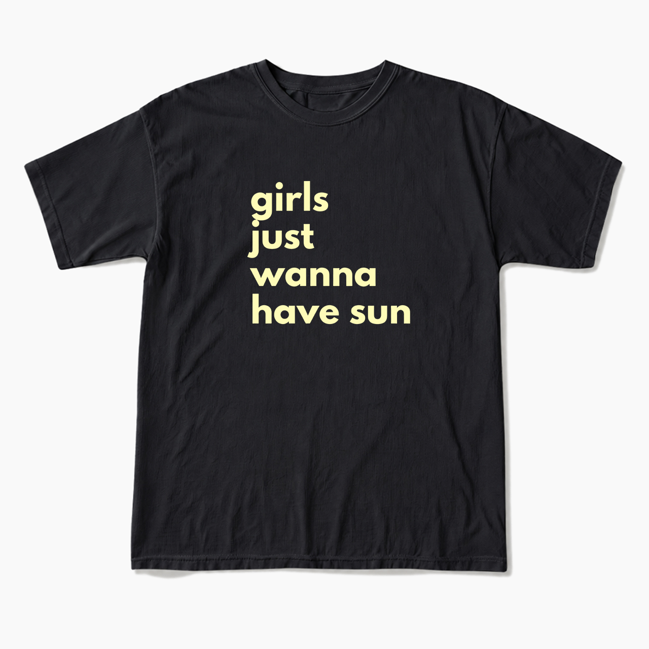 Girls Just Wanna Have Sun T Shirts