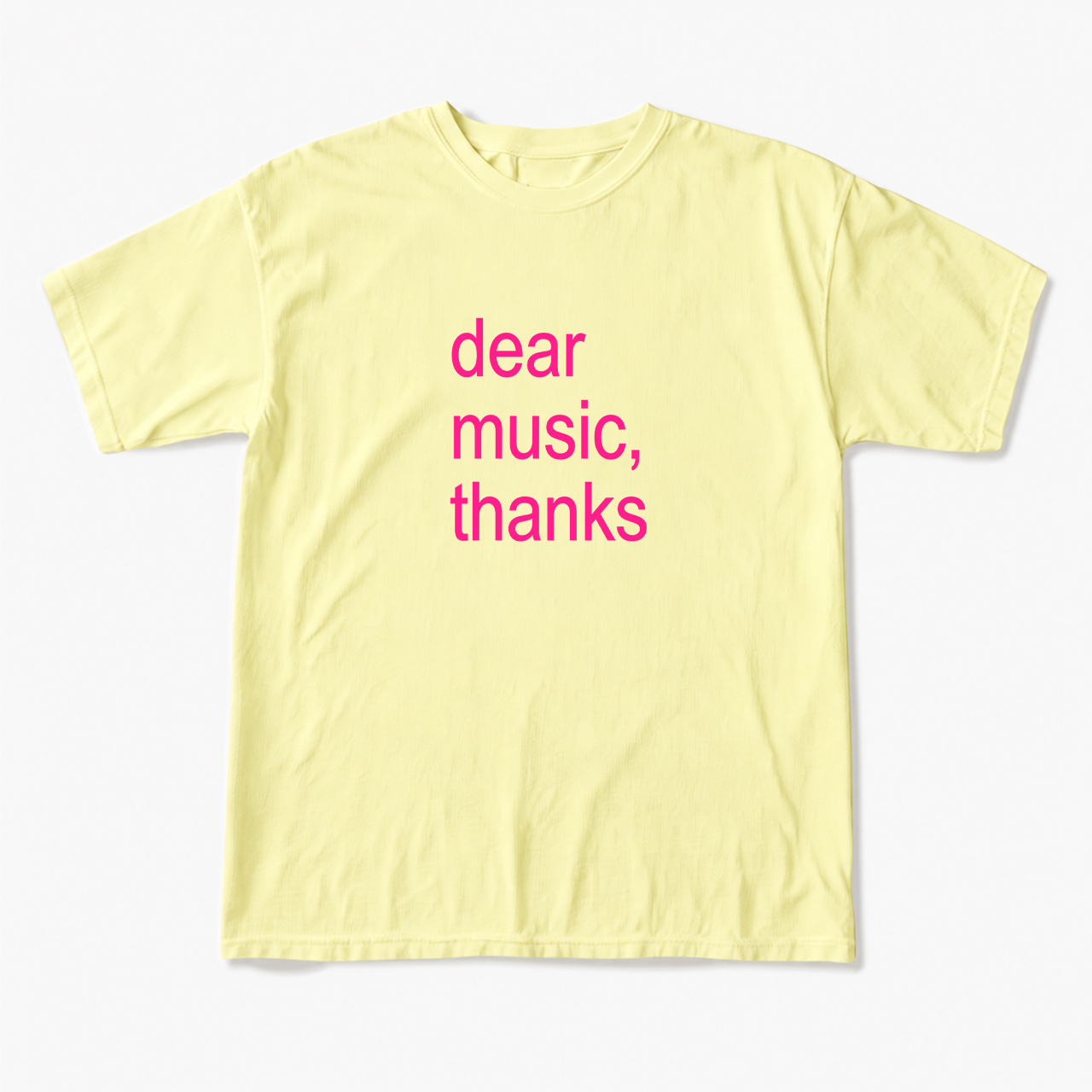 Dear Music Thanks T Shirts