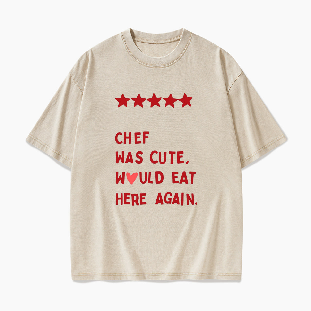 Chef Was Cute Would Eat Here Again Washed Tees