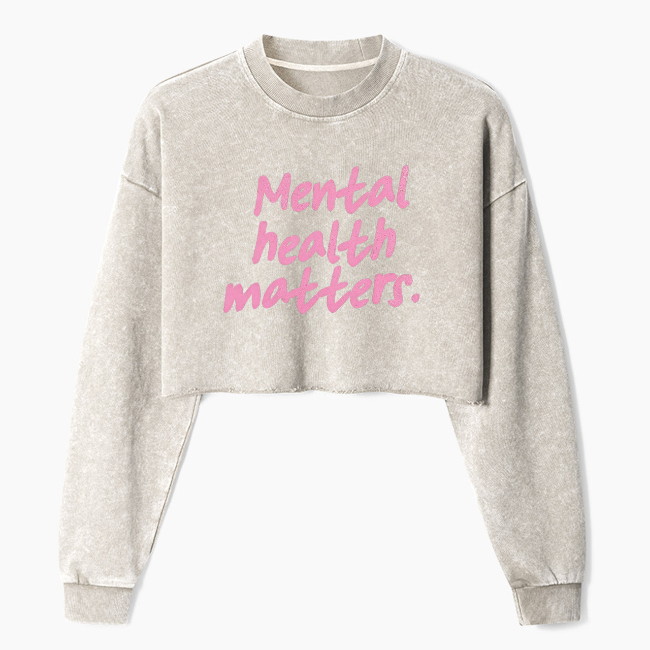 Mental Health Matters Crop Washed Sweatshirts