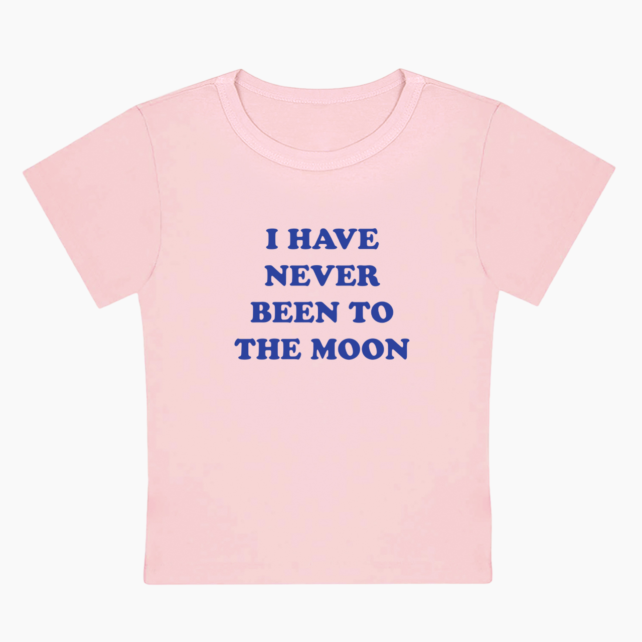 I Have Never Been To The Moon Baby Tee