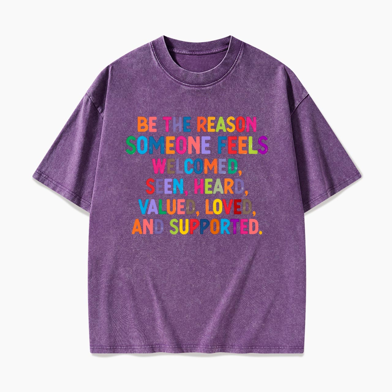 Be The Reason Someone Feels Welcomed Washed Tees