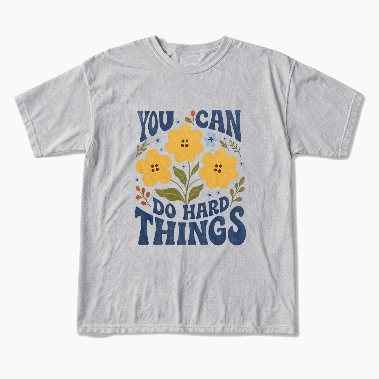 You can do Hard Things Encouragement T Shirts