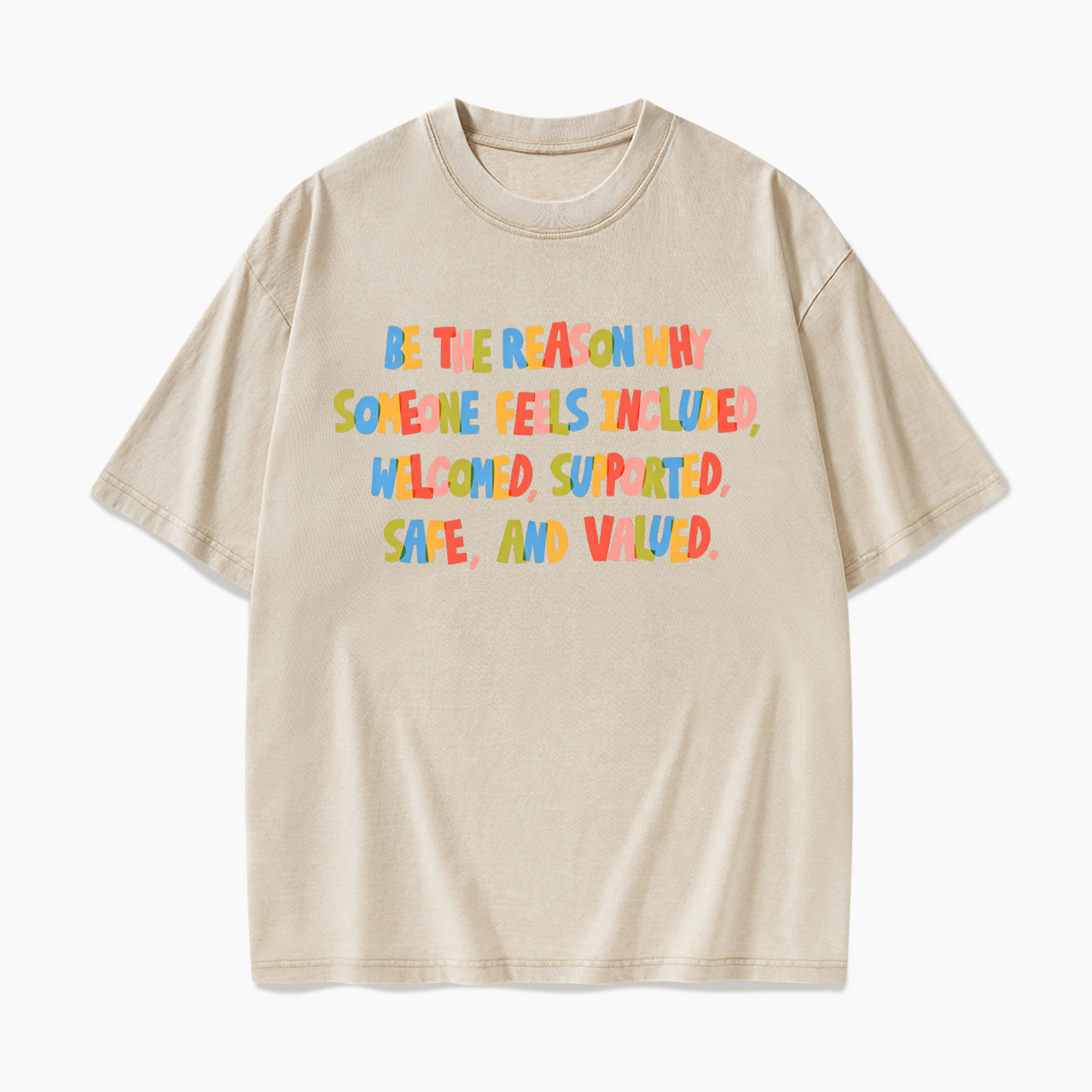 Be The Reason Why Someone Feels Washed Tees