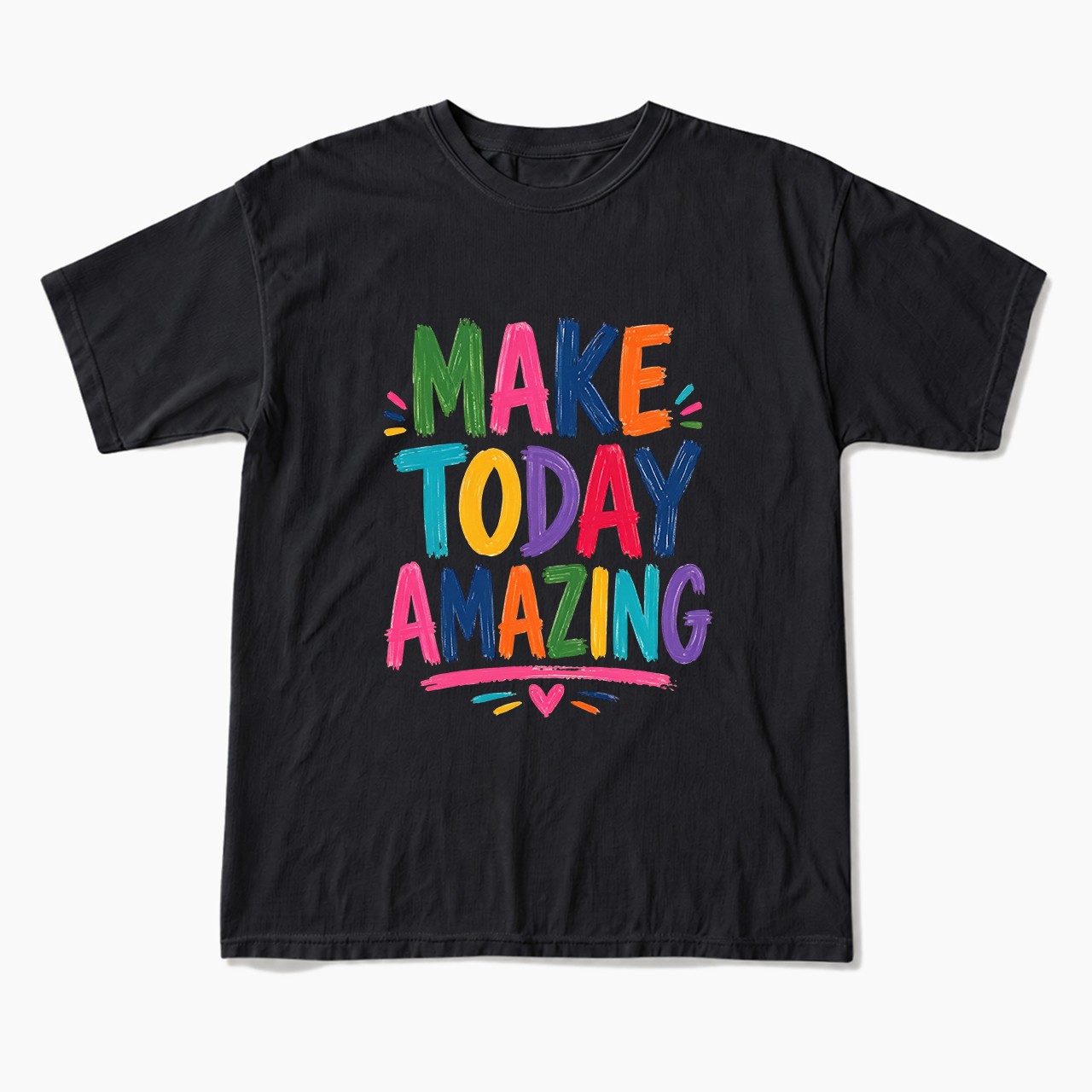 Make Today Amazing Motivational T Shirts