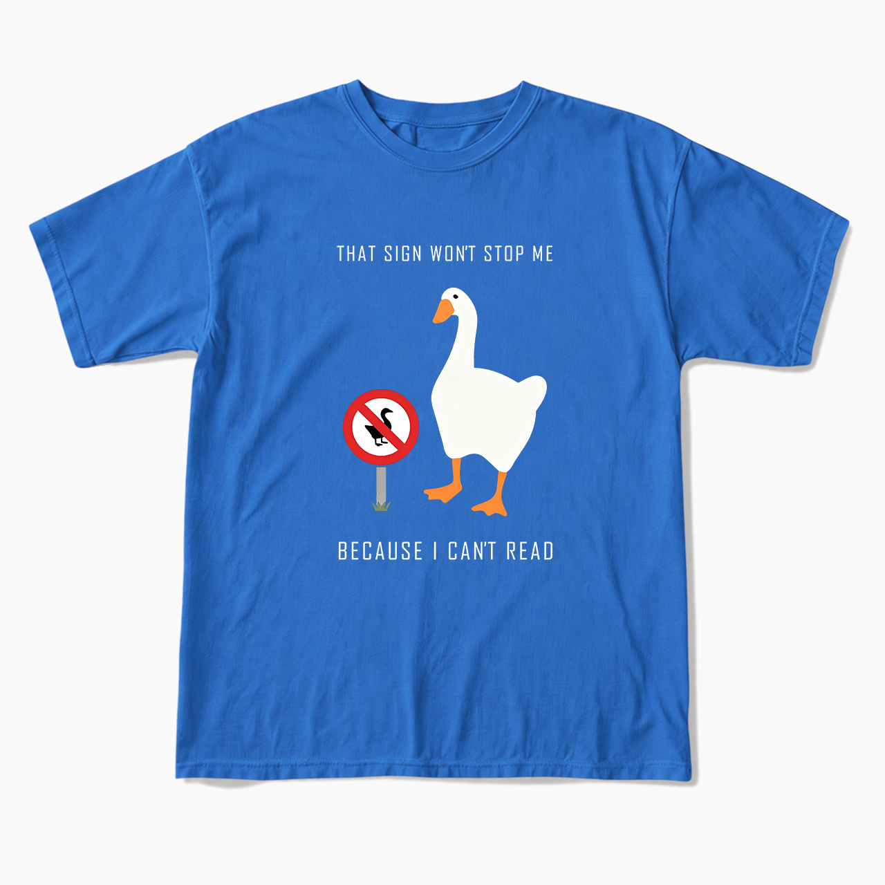 That Sign Won't Stop Me T Shirts
