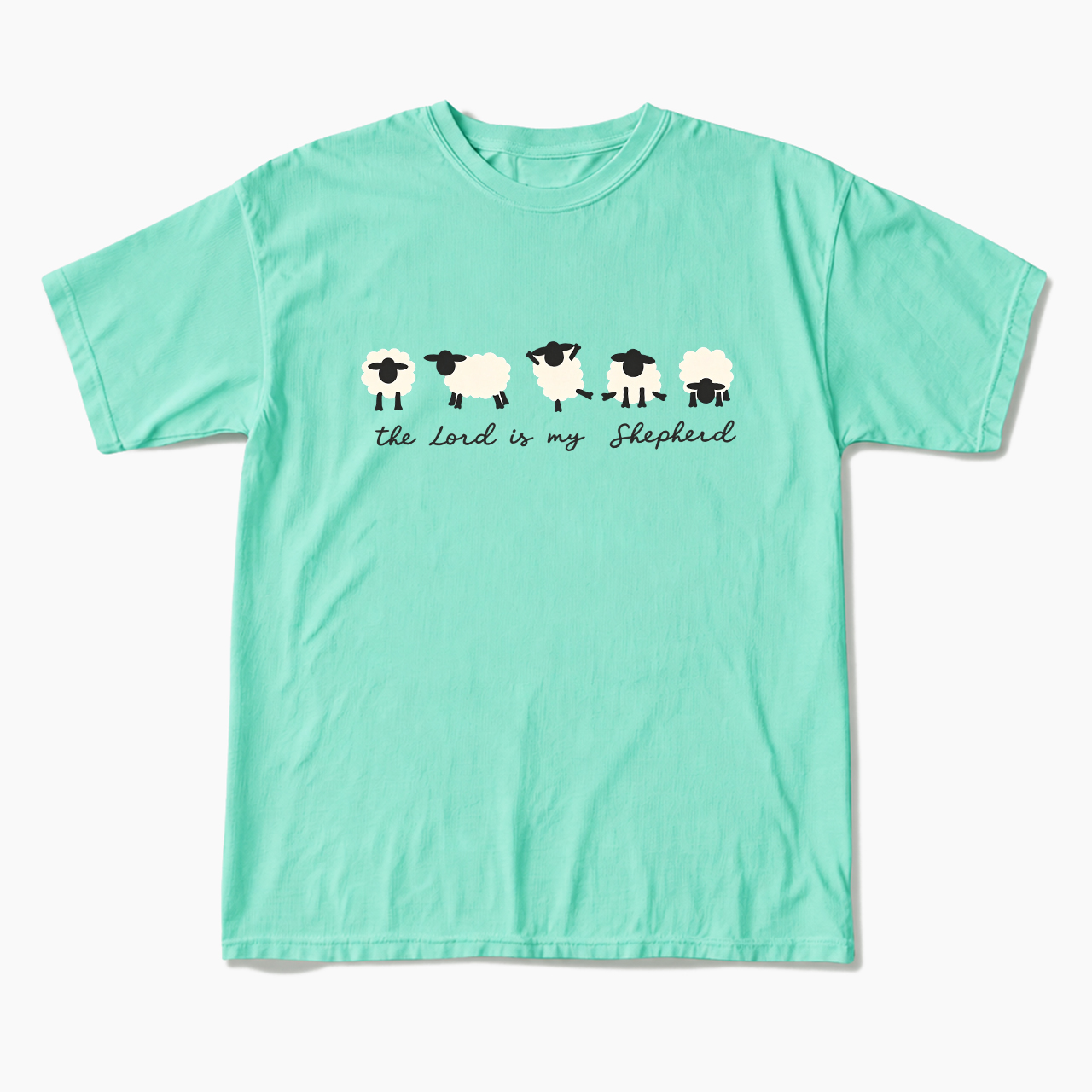 The Lord Is My Shepherd T Shirts