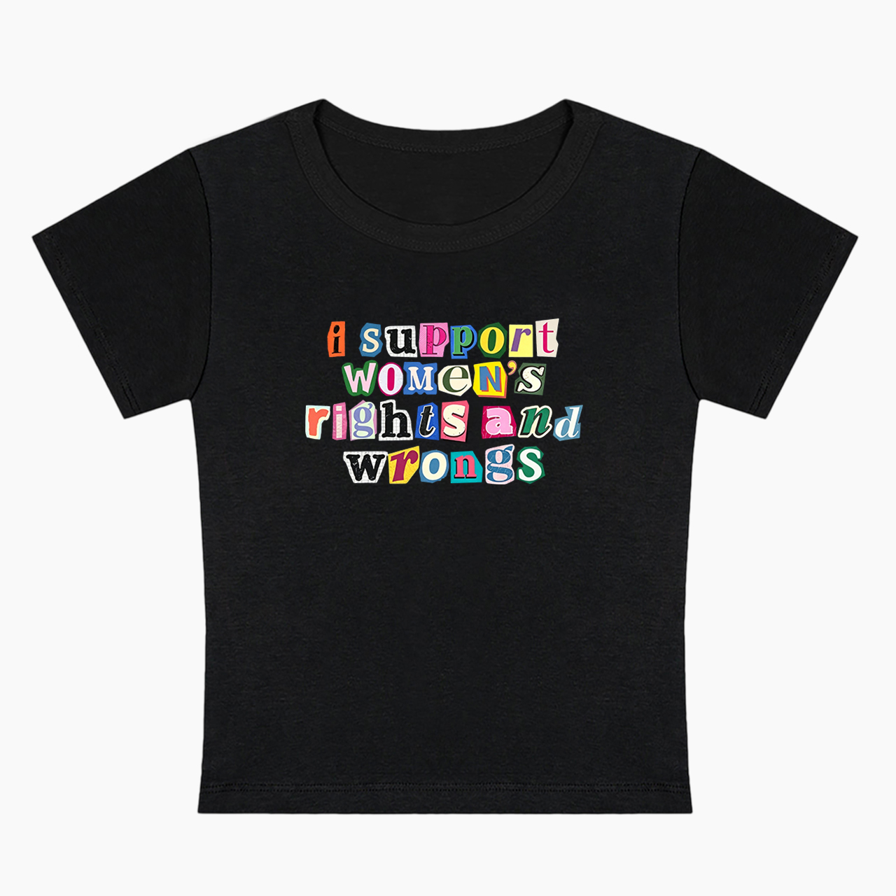 I Support Women's Rights And Wrongs Baby Tee