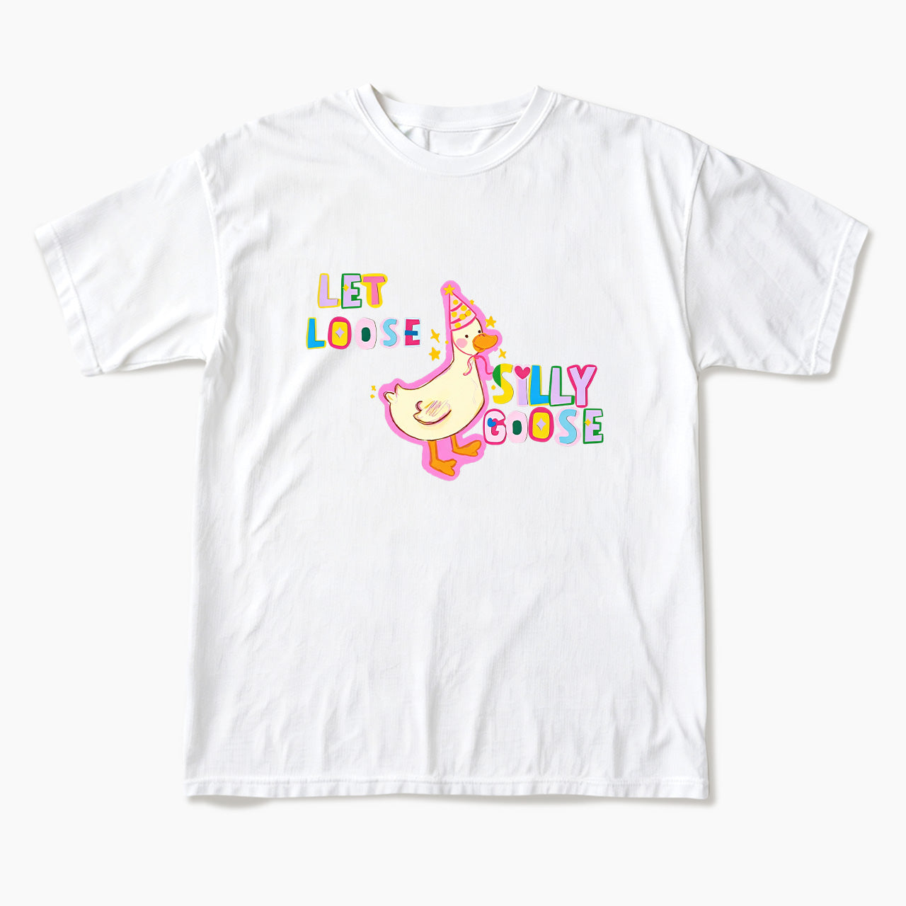 Let Loose Silly Goose T Shirts