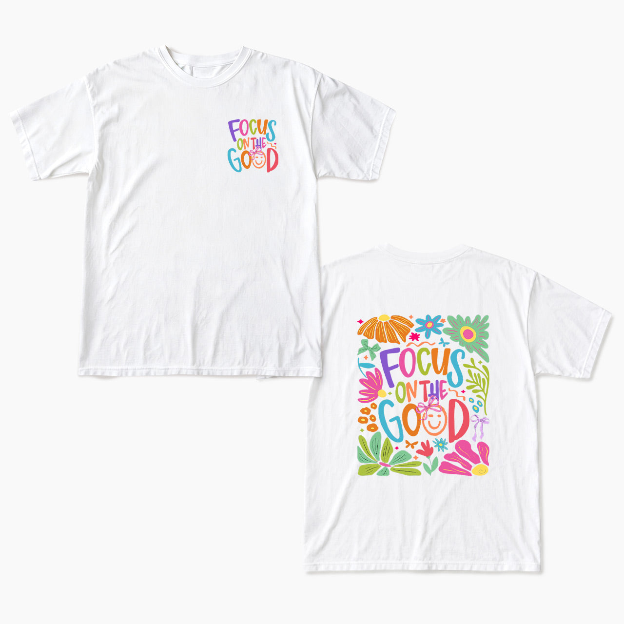 Focus on the Good Positivity Flower Two Sides T Shirts