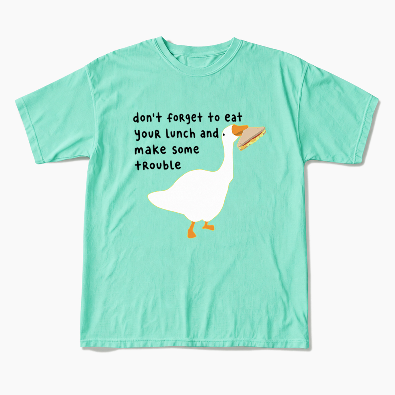 Don't Forget To Eat Your Lunch T Shirts