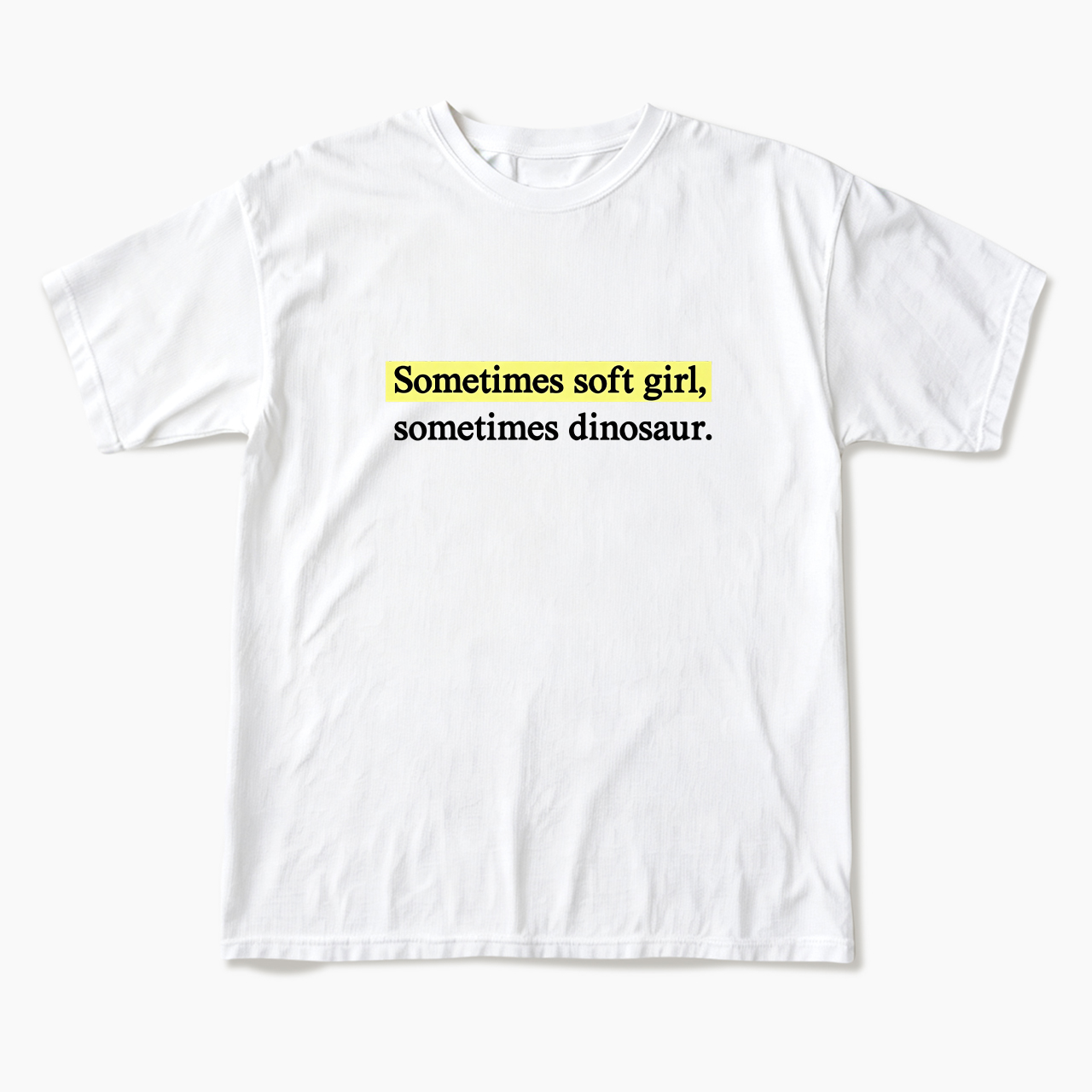 Sometimes Soft Girl Sometimes Dinosaur T Shirts