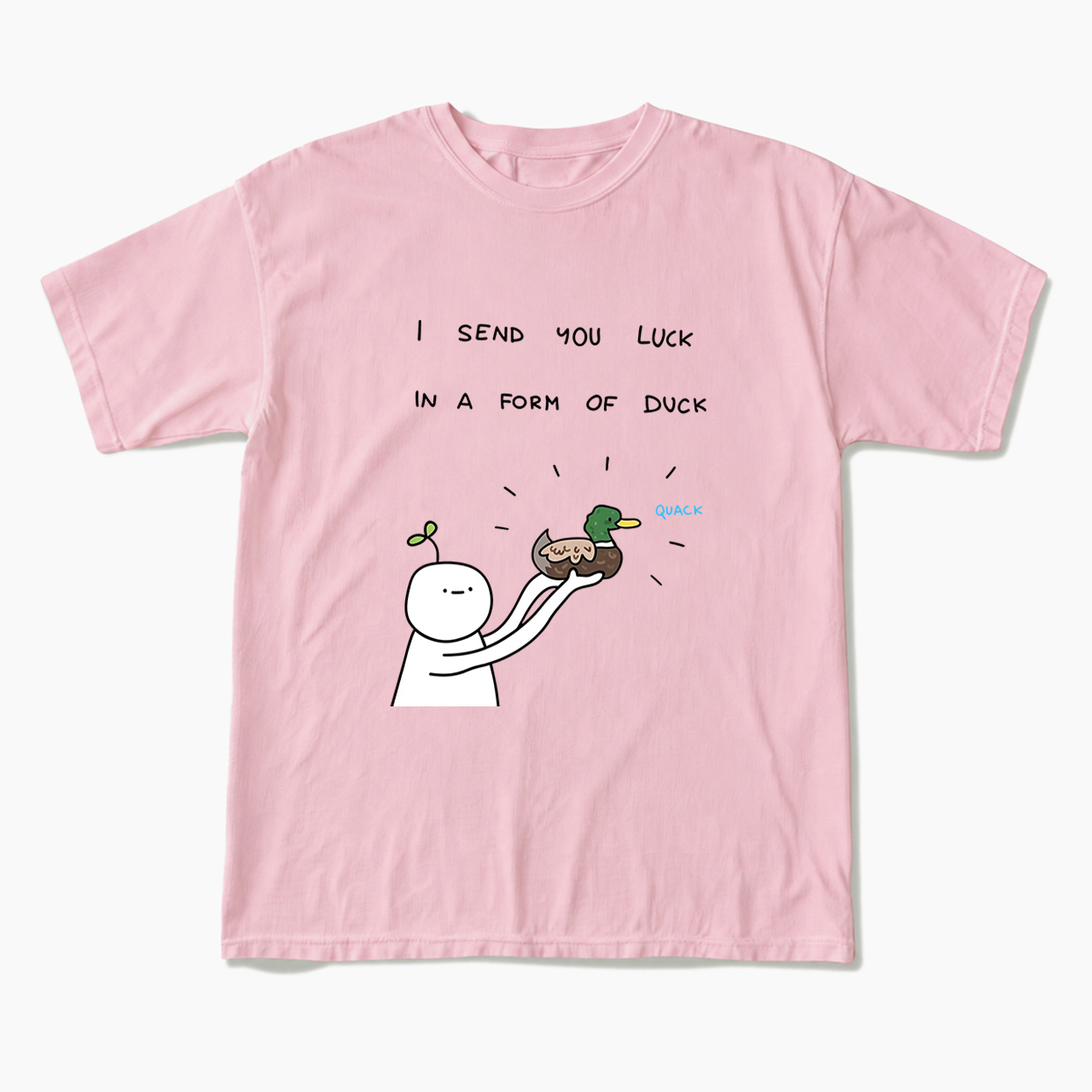 I Send You Luck in a Form of Duck T Shirts