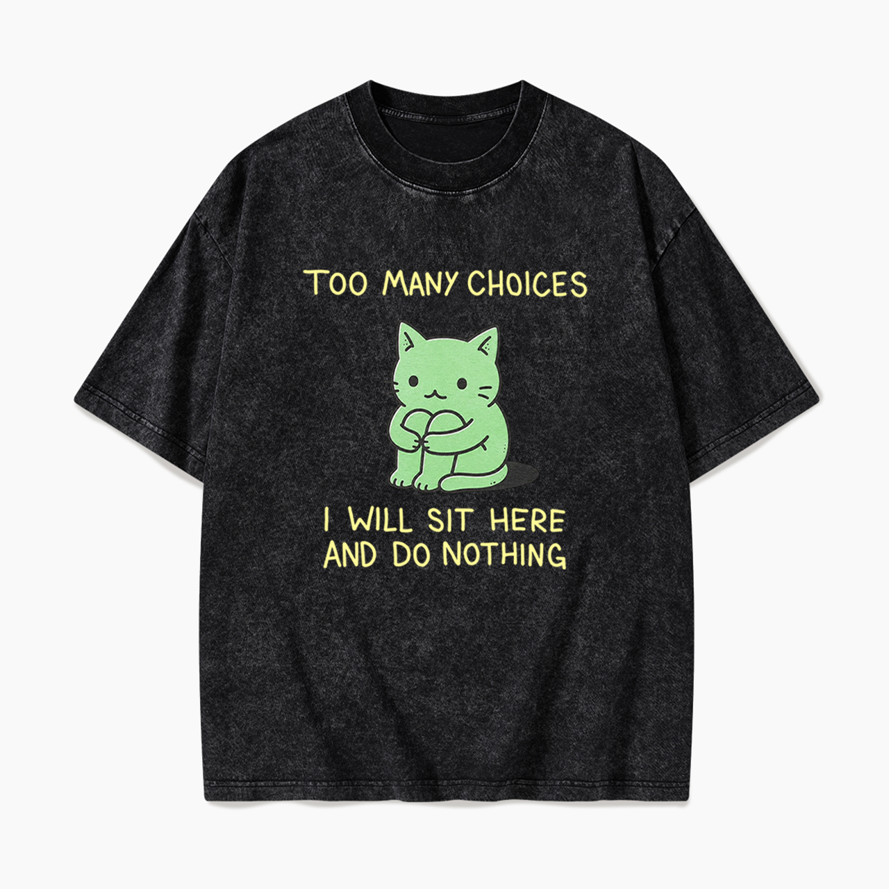 Too Many Choices Washed Tees