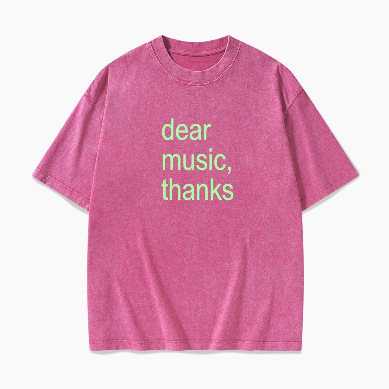 Dear Music Thanks Washed Tees