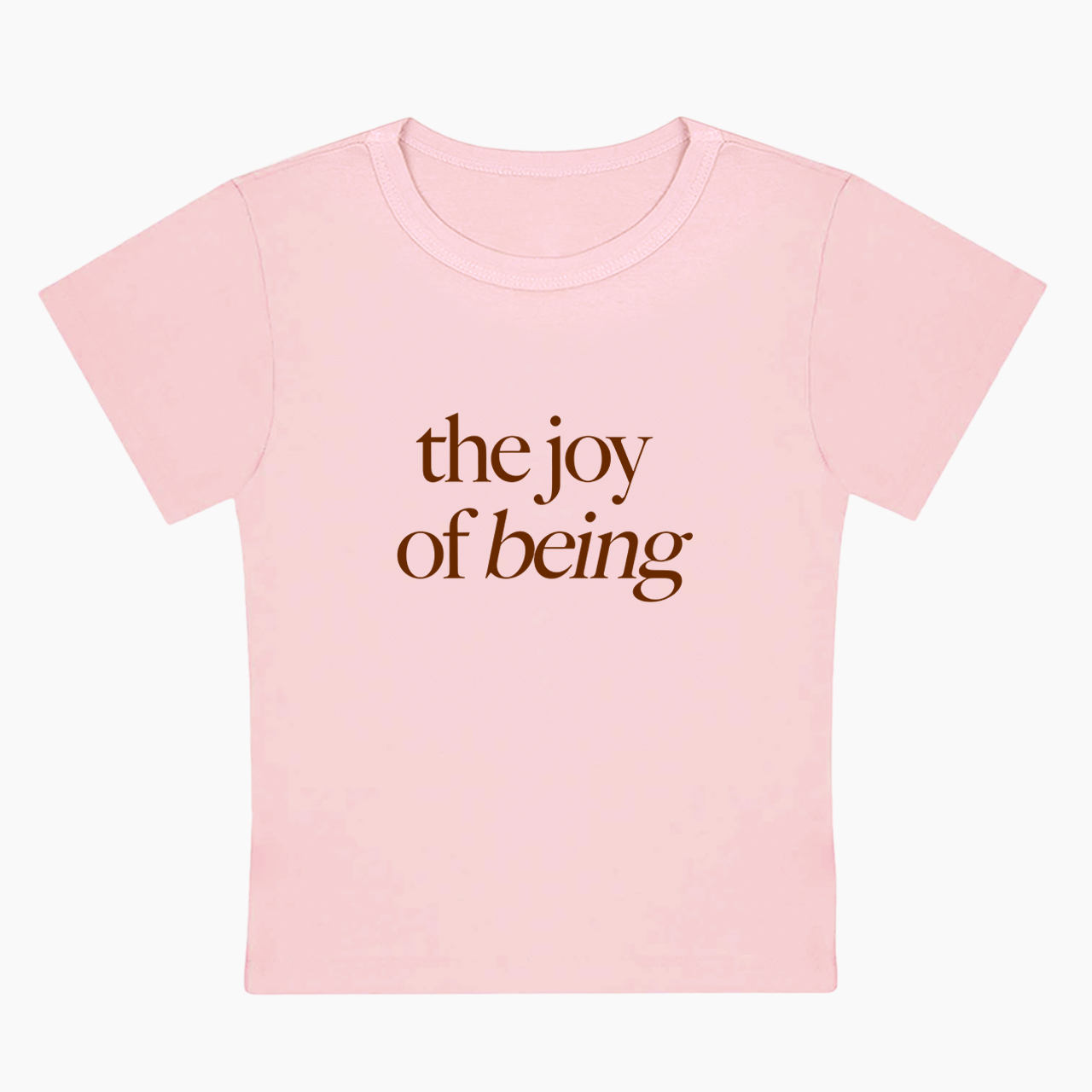 The Joy of Being Baby Tee