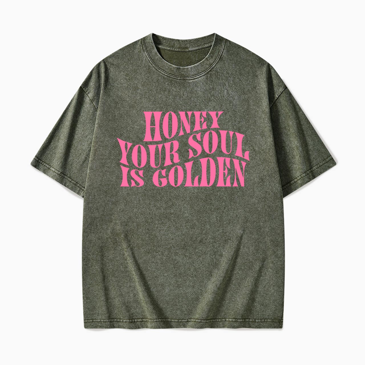 Honey Your Soul Is Golden Washed Tees