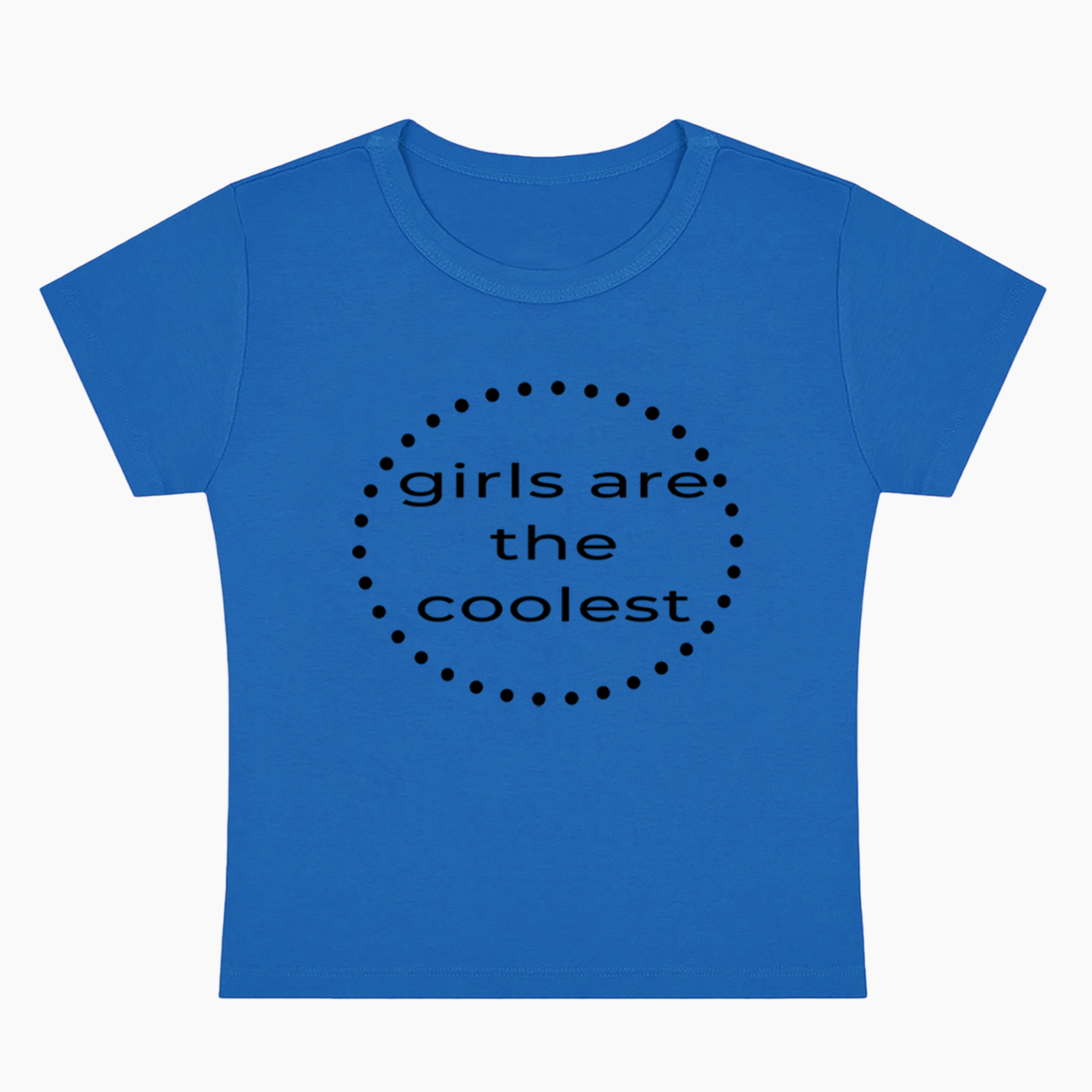 Girls are the Coolest Baby Tee