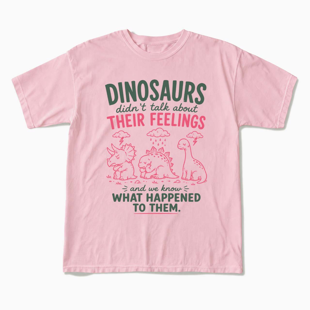 Dinosaurs Feelings Extinct T Shirts