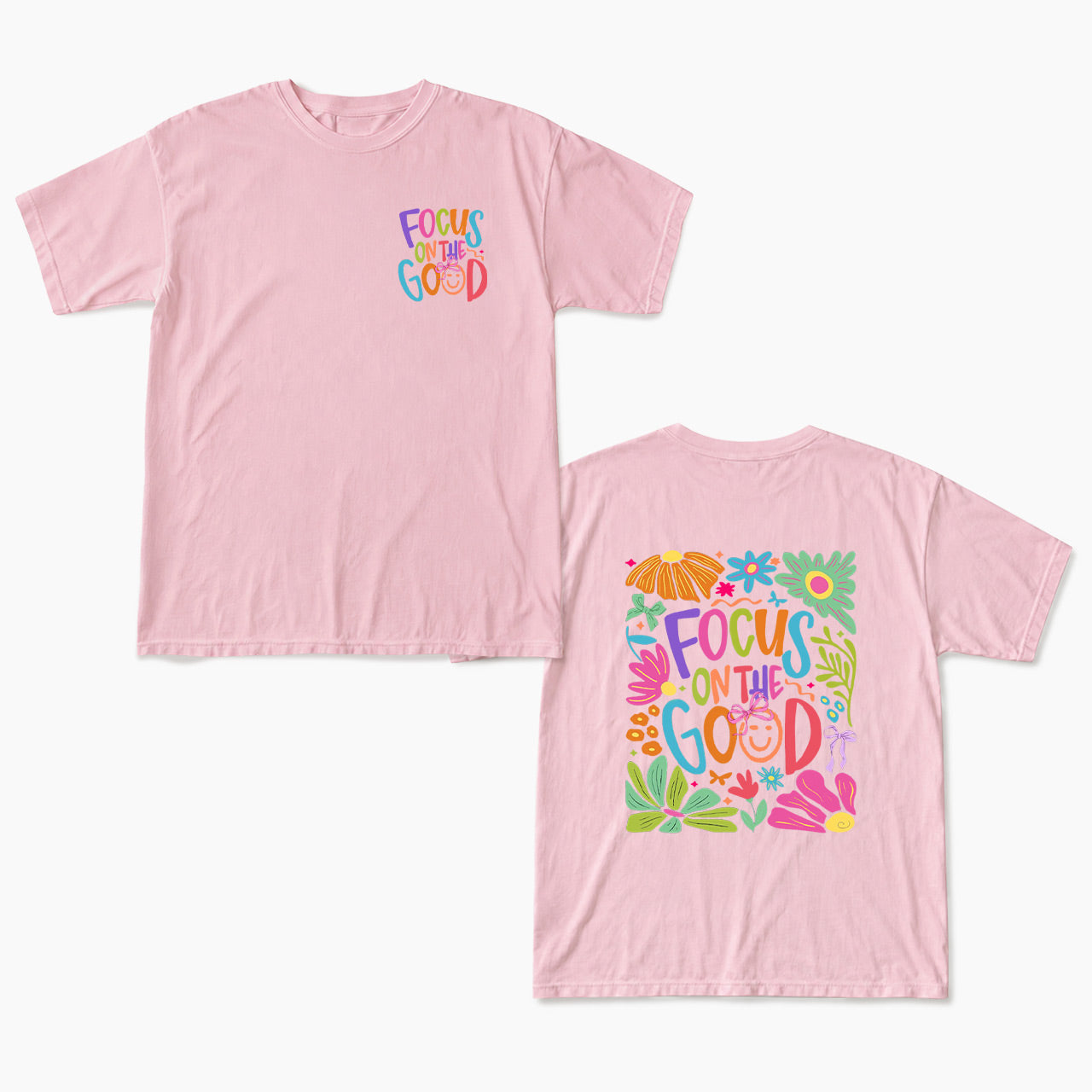 Focus on the Good Positivity Flower Two Sides T Shirts