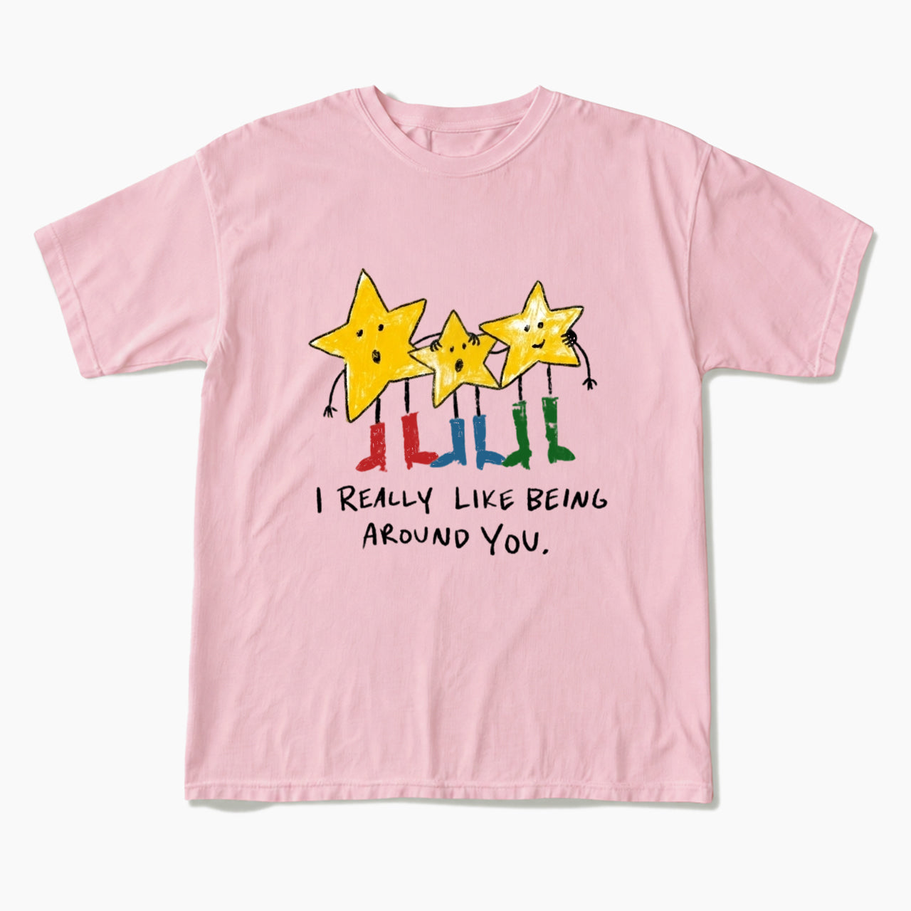 I Really Like Being Around You T Shirts