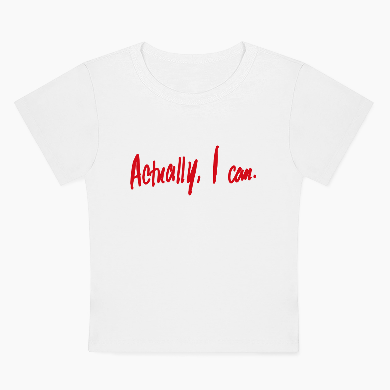 Actually I Can Baby Tee
