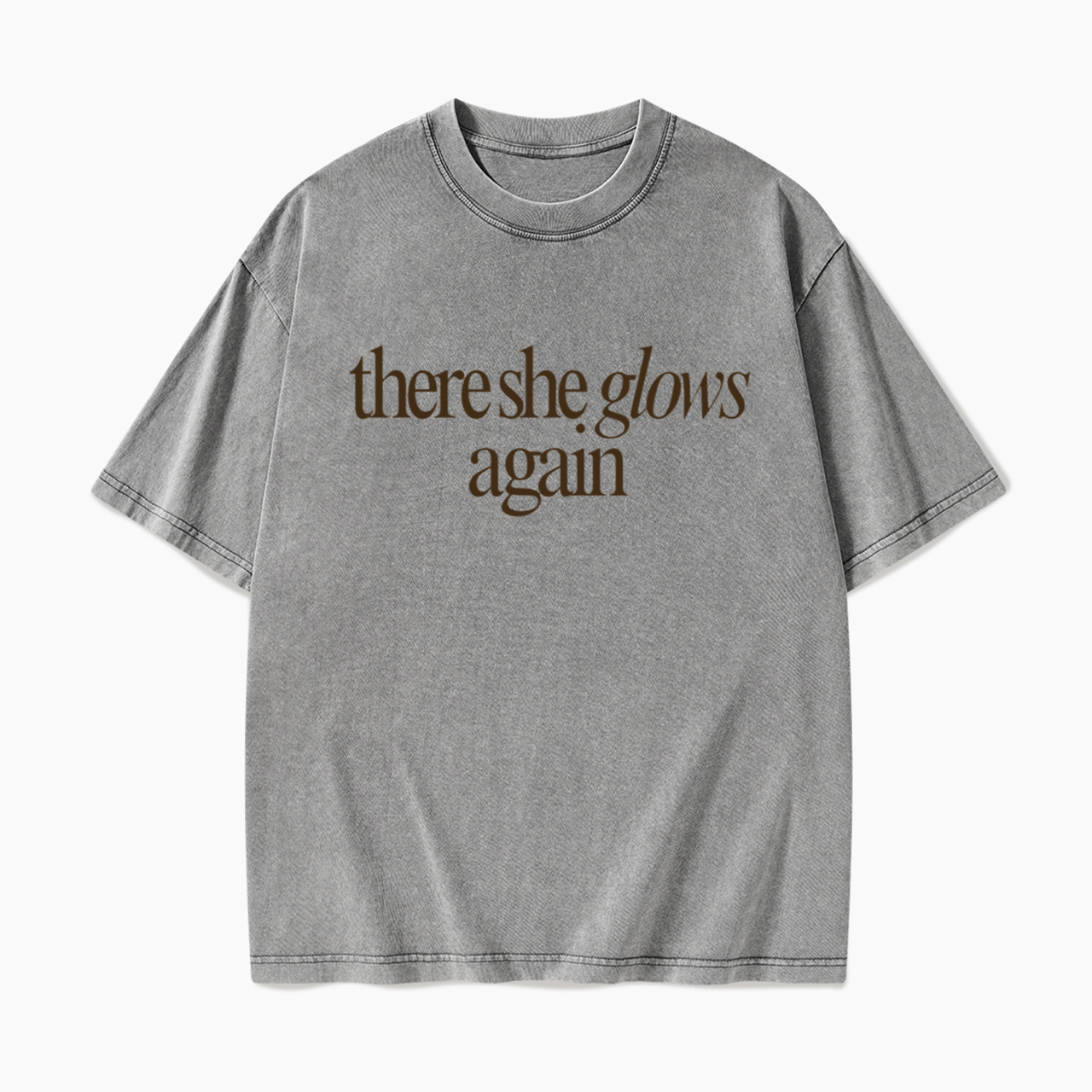 There She Glows Again Washed Tees