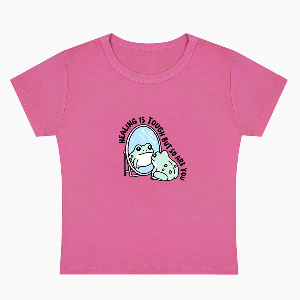 Healing is Tough But So Are You Baby Tee