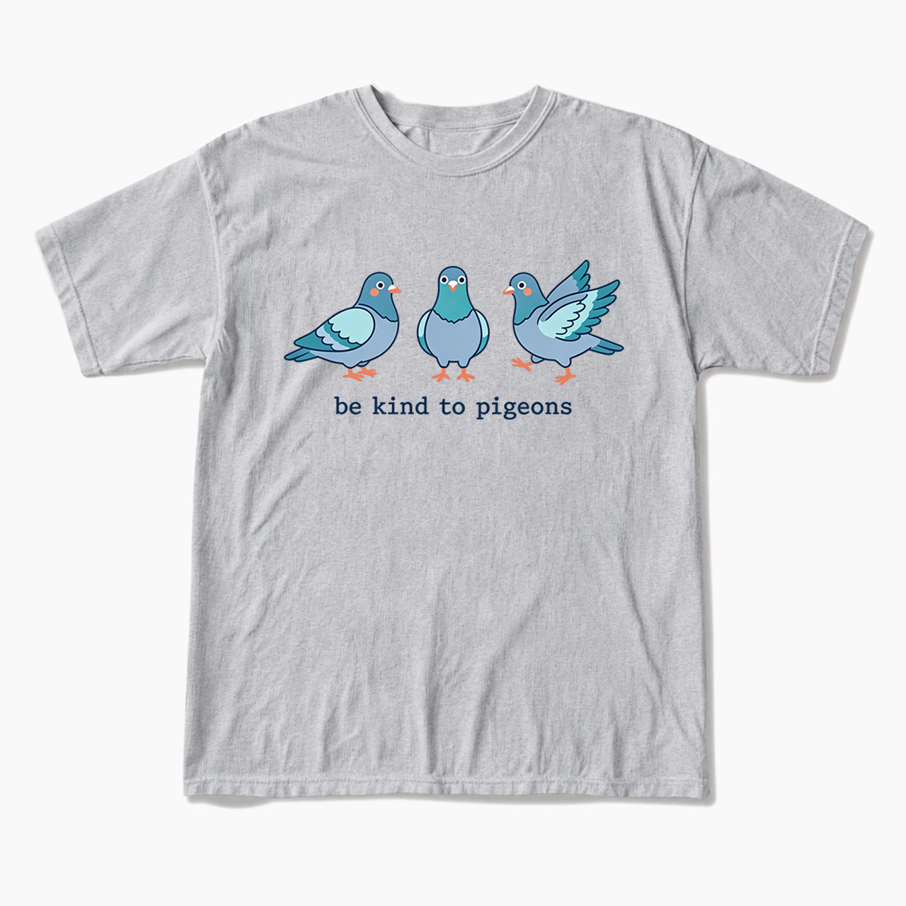 Be Kind to Pigeons T Shirts