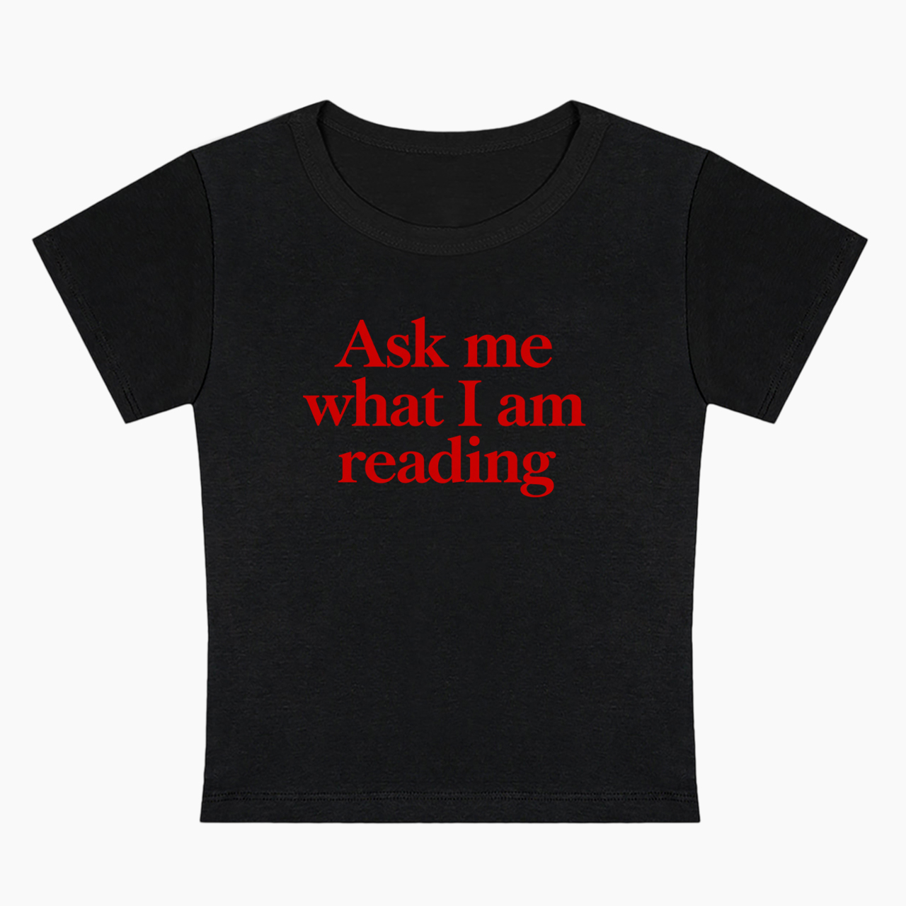 Ask Me What I Am Reading Baby Tee