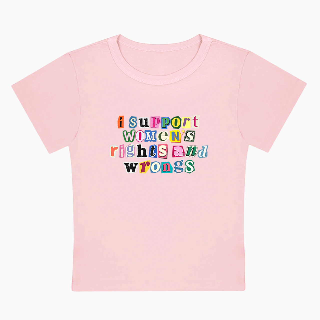 I Support Women's Rights And Wrongs Baby Tee