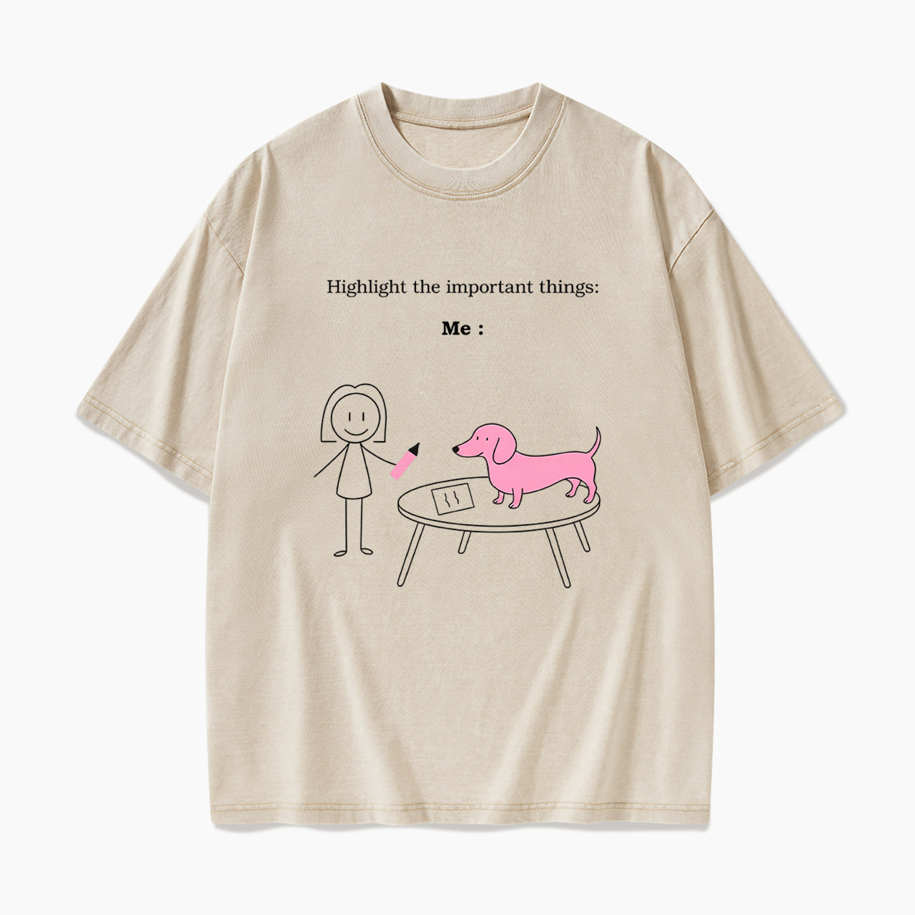 Highlight the important things Me and Dog Washed Tees