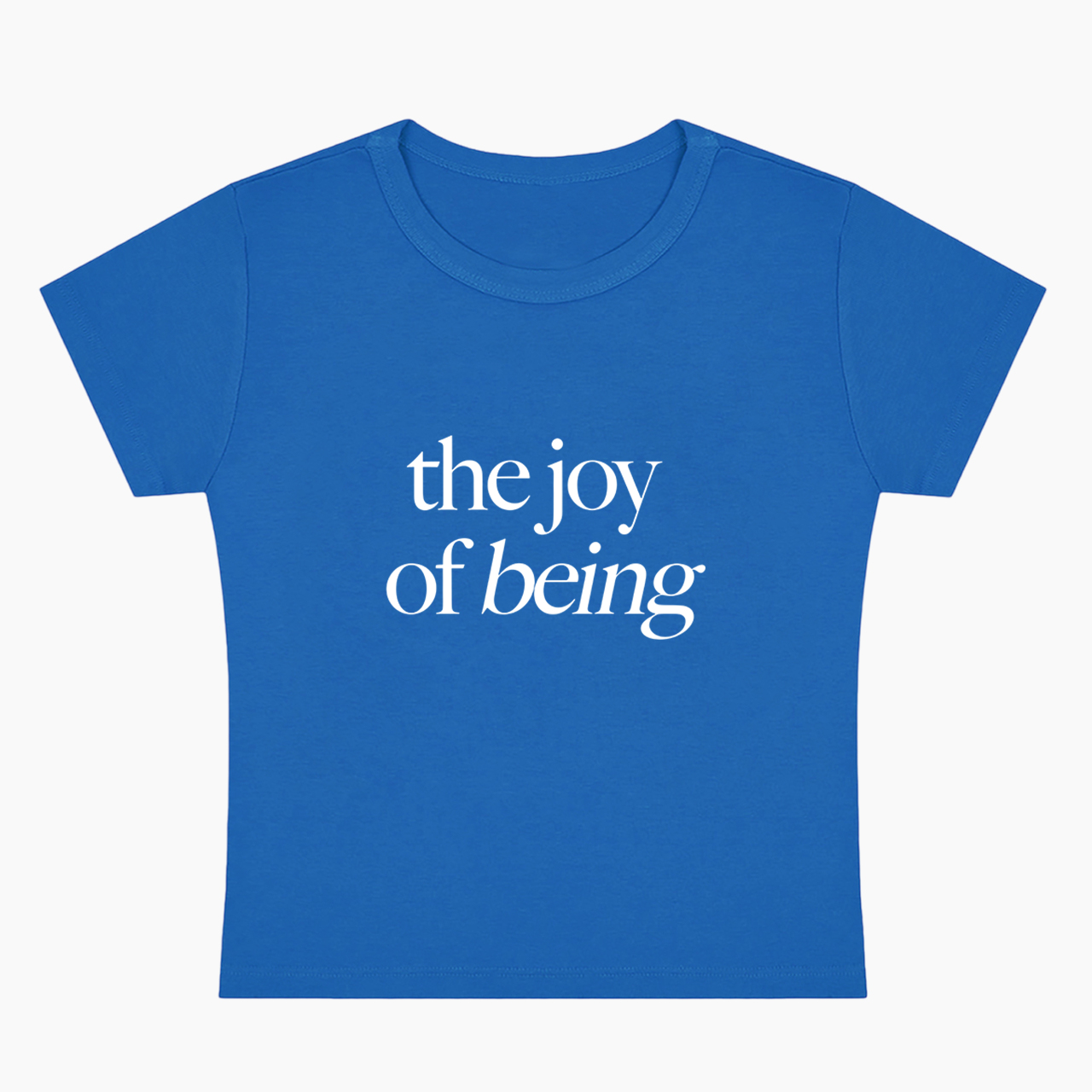 The Joy of Being Baby Tee