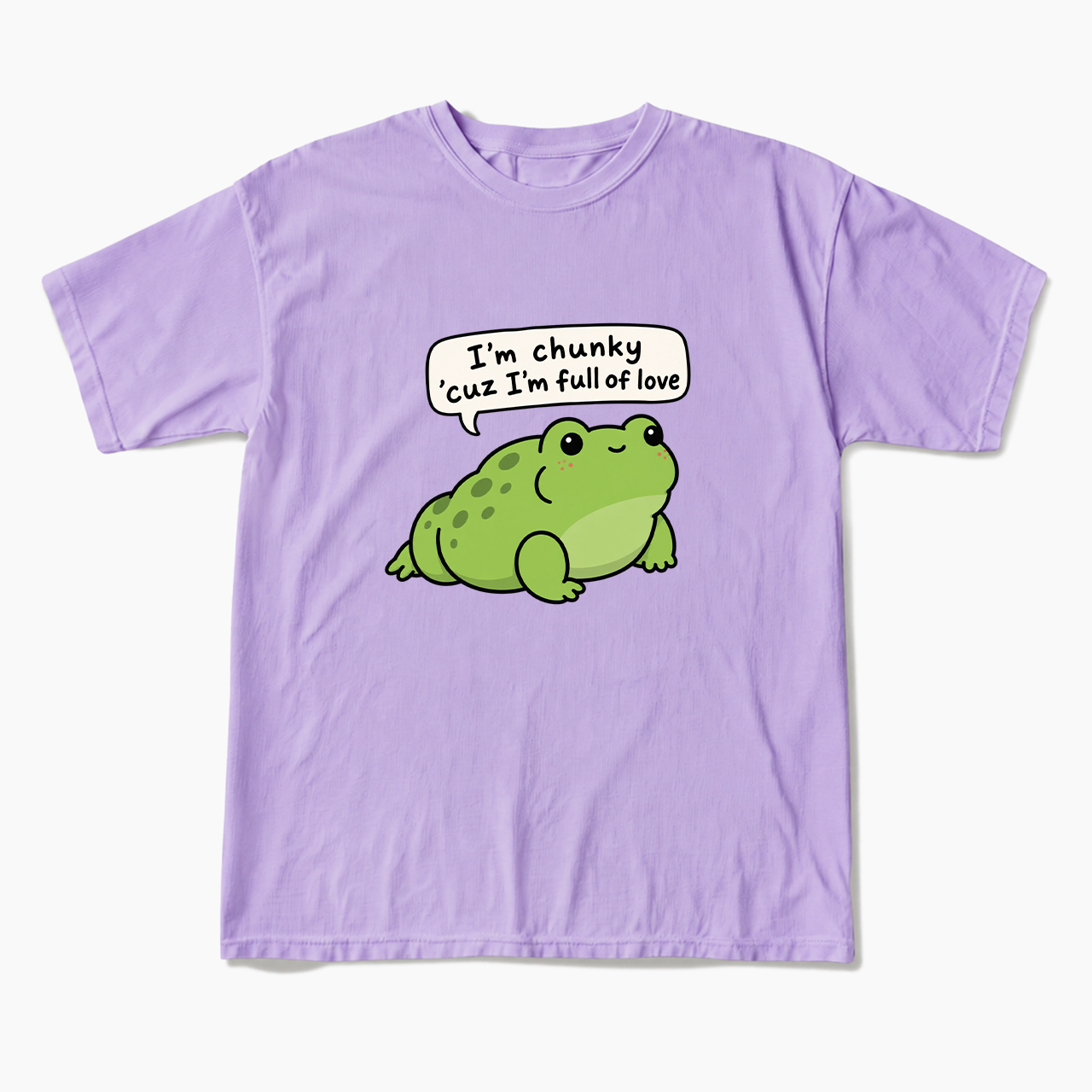 I'm Chunky Cuz I'm Full Of Love T Shirts