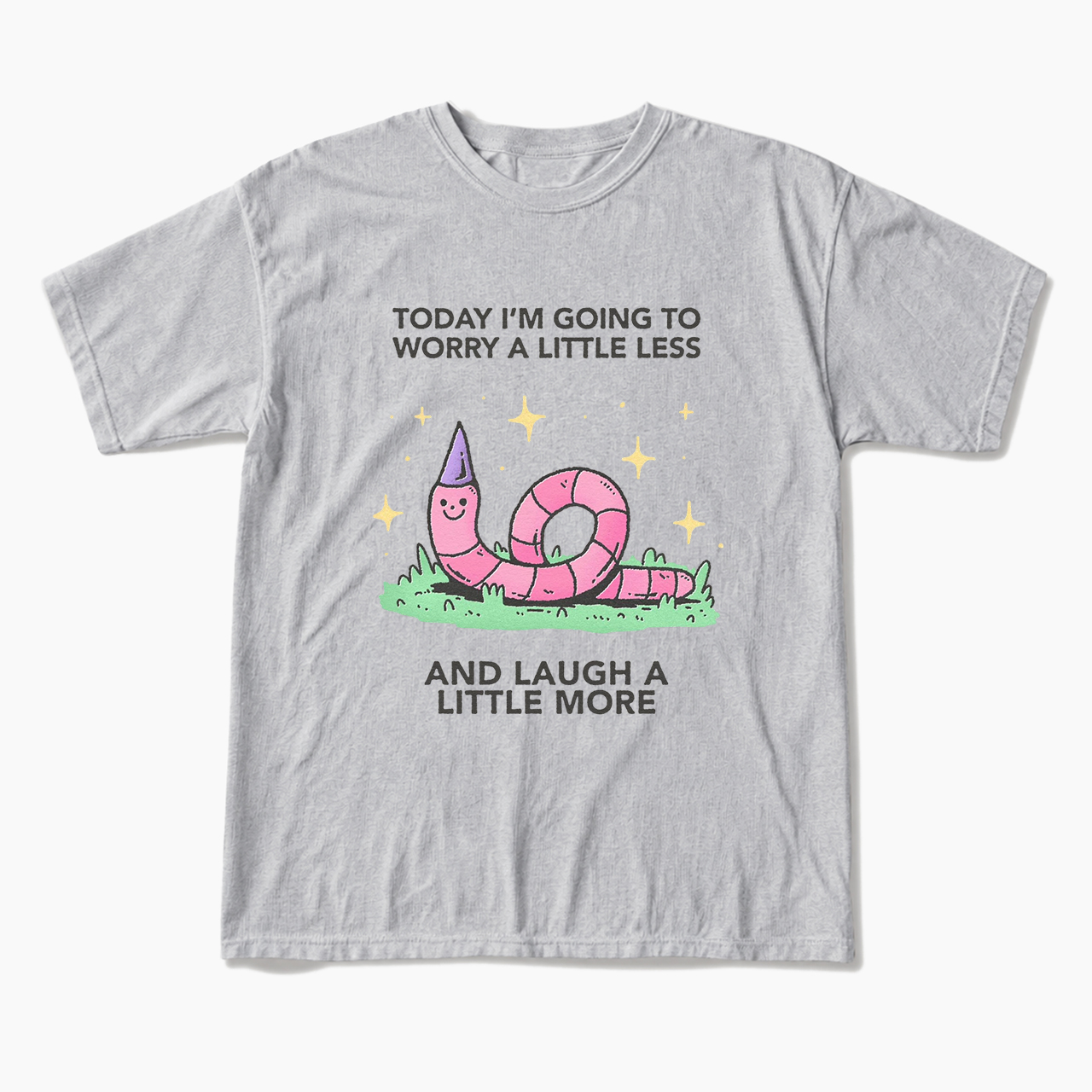 Today I'm Going To Worry A Little Less T Shirts