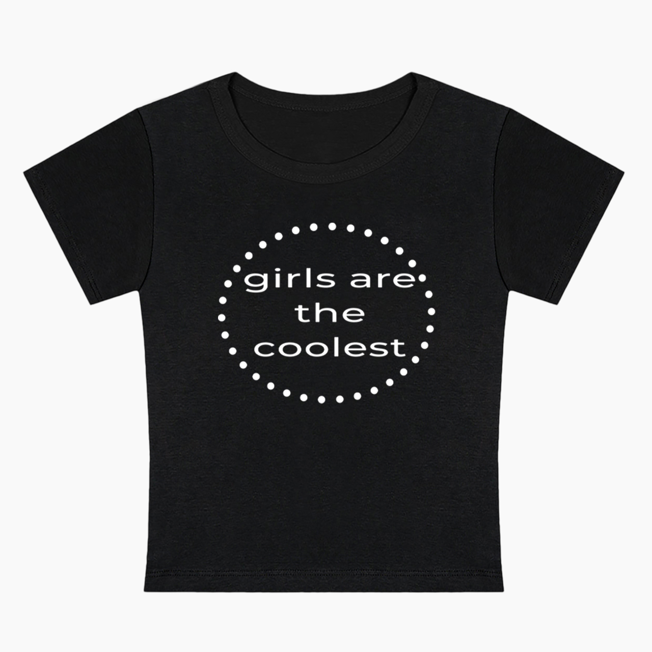 Girls are the Coolest Baby Tee