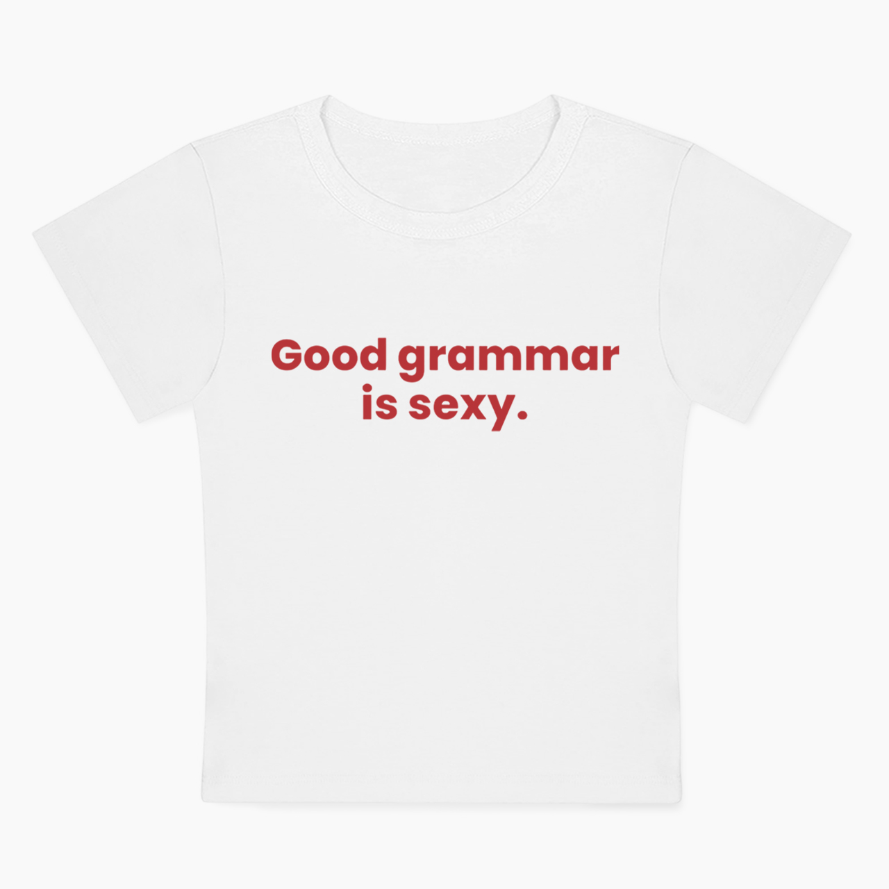 Good Grammar Is Sexy Baby Tee