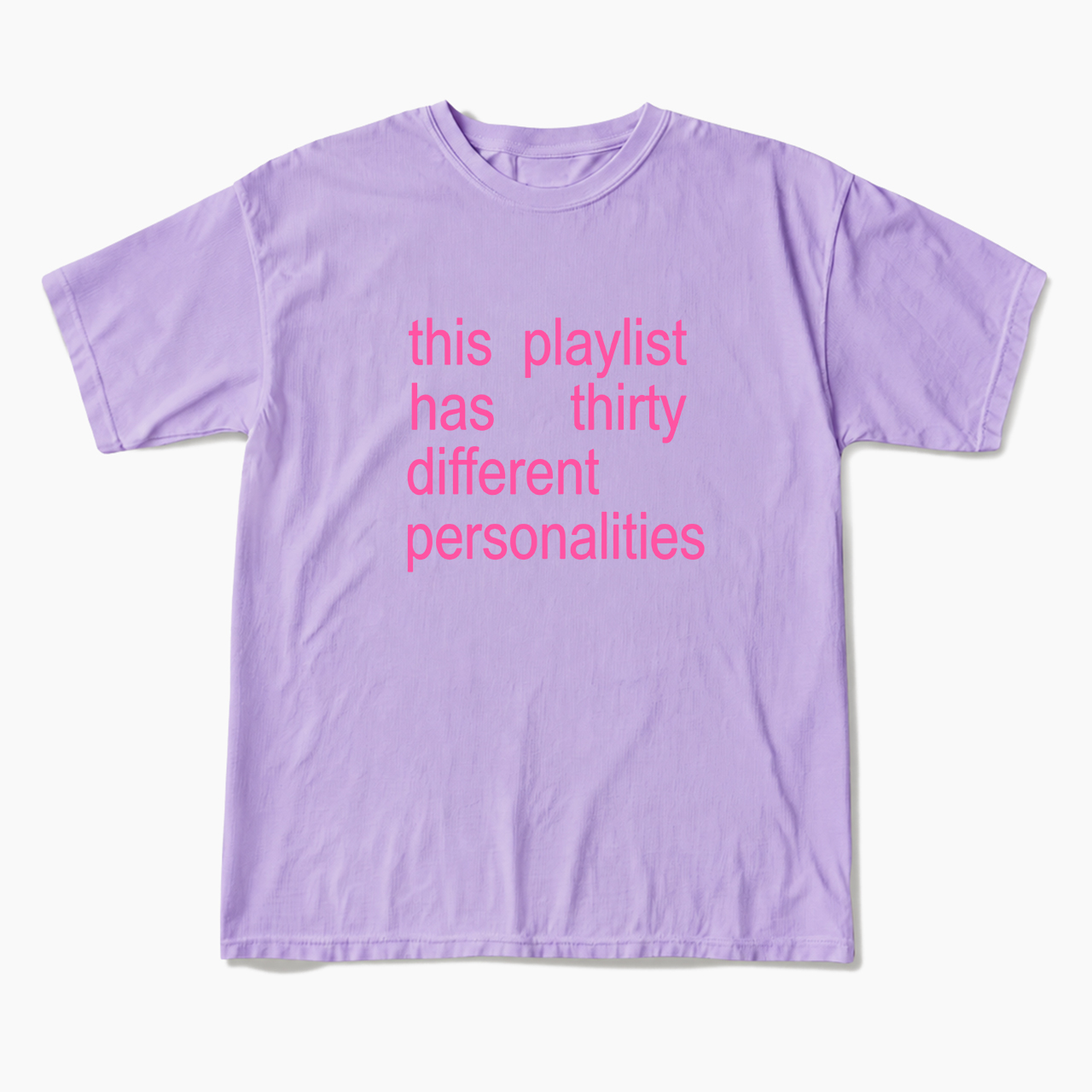 This Playlist Has Thirty Different Personalities T Shirts