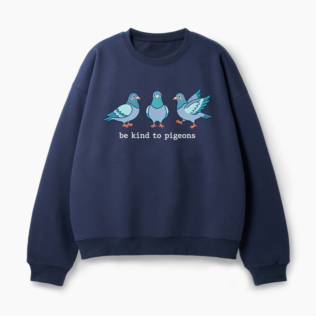 Be Kind to Pigeons Classic Sweatshirt