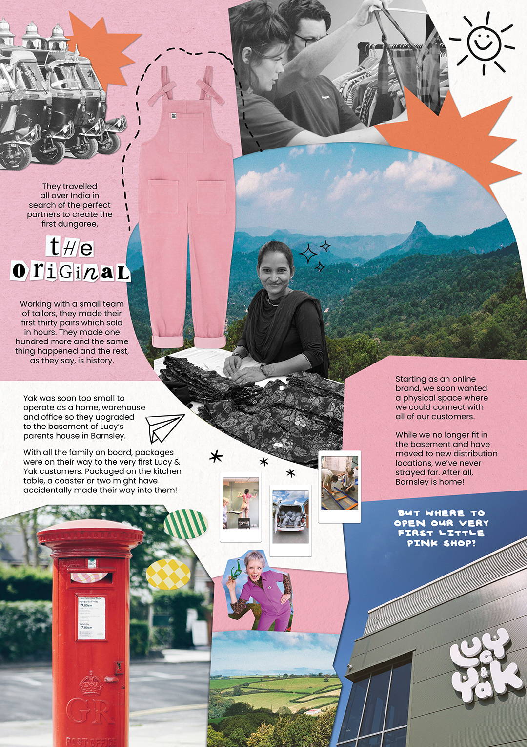 It was never about starting a fashion brand that followed the latest trends. Instead, Lucy & Yak was created to inspire people to wear the things that make them feel like themselves, comfortable in who they are and that allow them to simply get on with life.   Joyful prints, sustainable choices, circularity and bringing together a community of the kindest and most creative people is what we&rsquo;re all about. For many years Lucy & Chris felt like they had no community to call their own. They had no idea that by founding Lucy & Yak they would create just that, a community made up of the best bunch of people, who have been at the core of everything we do ever since. 