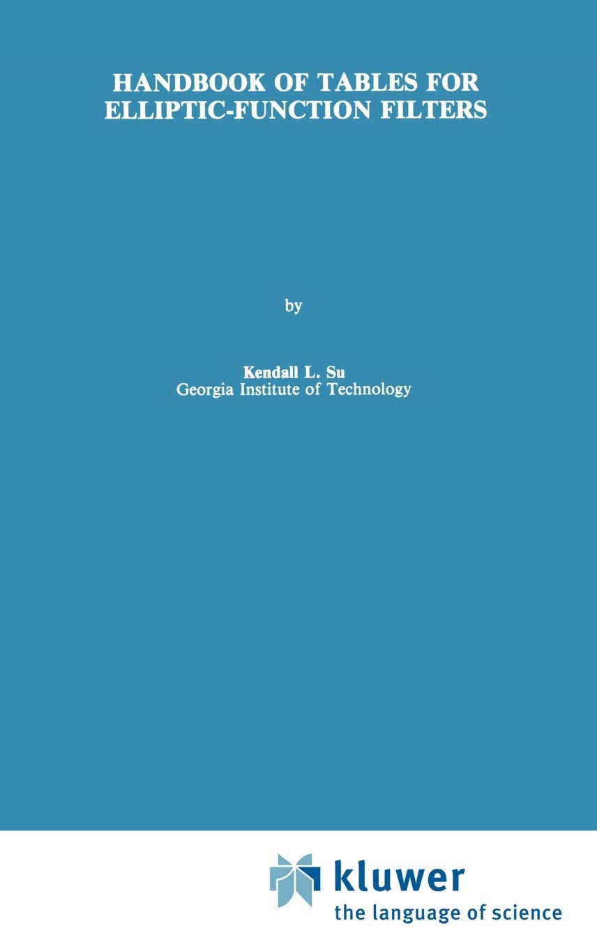 Handbook of Tables for Elliptic-Function Filters (Developments in Nuclear Medicine; 17)