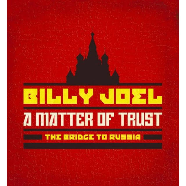 Billy Joel - Matter of Trust: The Bridge to Russia