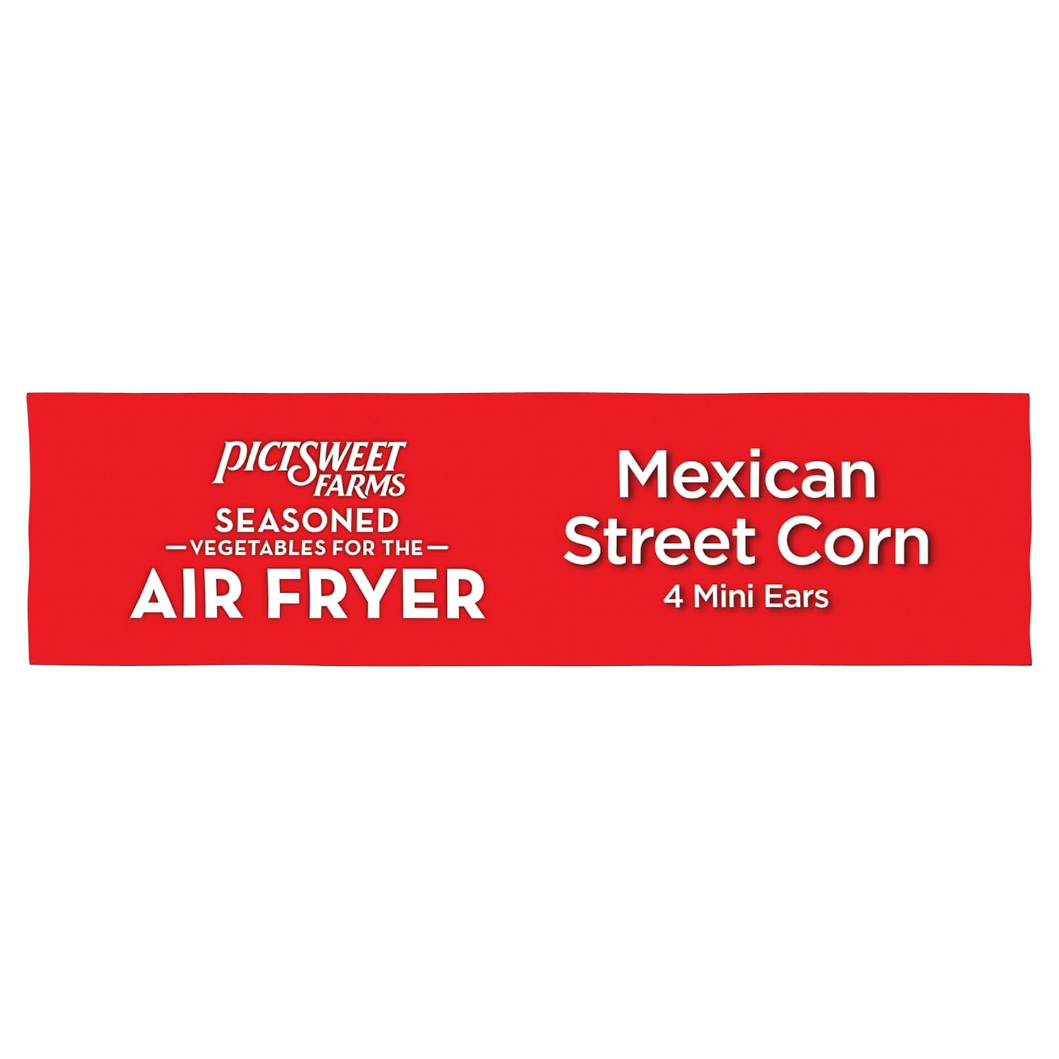 Pictsweet Farms® Seasoned Vegetables for the Air Fryer Mexican Street Corn- 4 Mini Ears