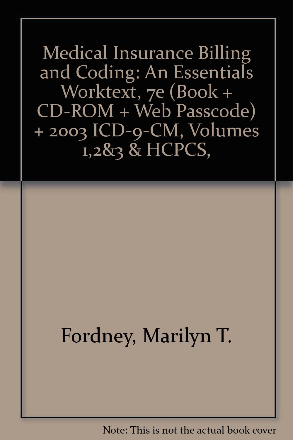 Medical Insurance Billing and Coding/2003 ICD-9-CM, Volumes 1,2&3 and HCPCS, Level II and AMA/CPT 2003 Standard Edition