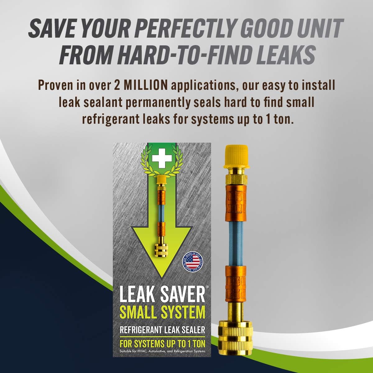 Leak Saver: Direct Inject - Refrigerant Leak Sealer - For Systems Up to 5 Tons - Compatible With Most Air Conditioner and Refrigeration Systems - Proudly Made in the USA