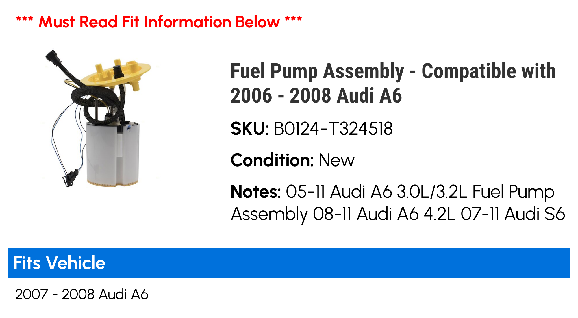 Fuel Pump Assembly - Compatible with 2006 - 2008 Audi A6