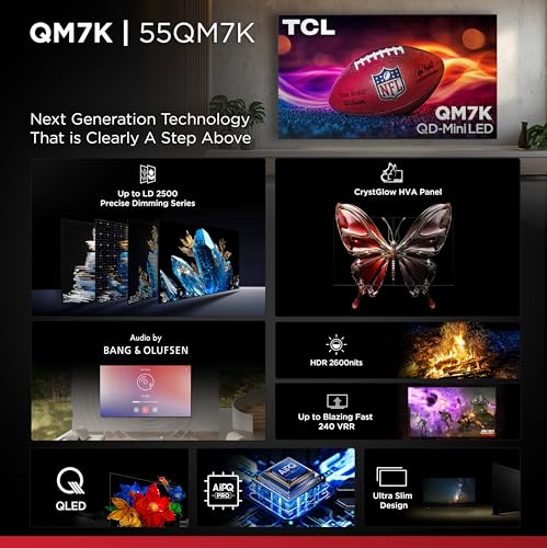 TCL 55-Inch Class QM7K Series QD-Mini LED 4K UHD Google Smart TV Best Premium Mini-LED TV - QLED, 144hz, 240hz Gaming Rate, Anti-Reflective Screen, Bang & Olufsen Audio, Atmos (55QM7K, 2025 Model)