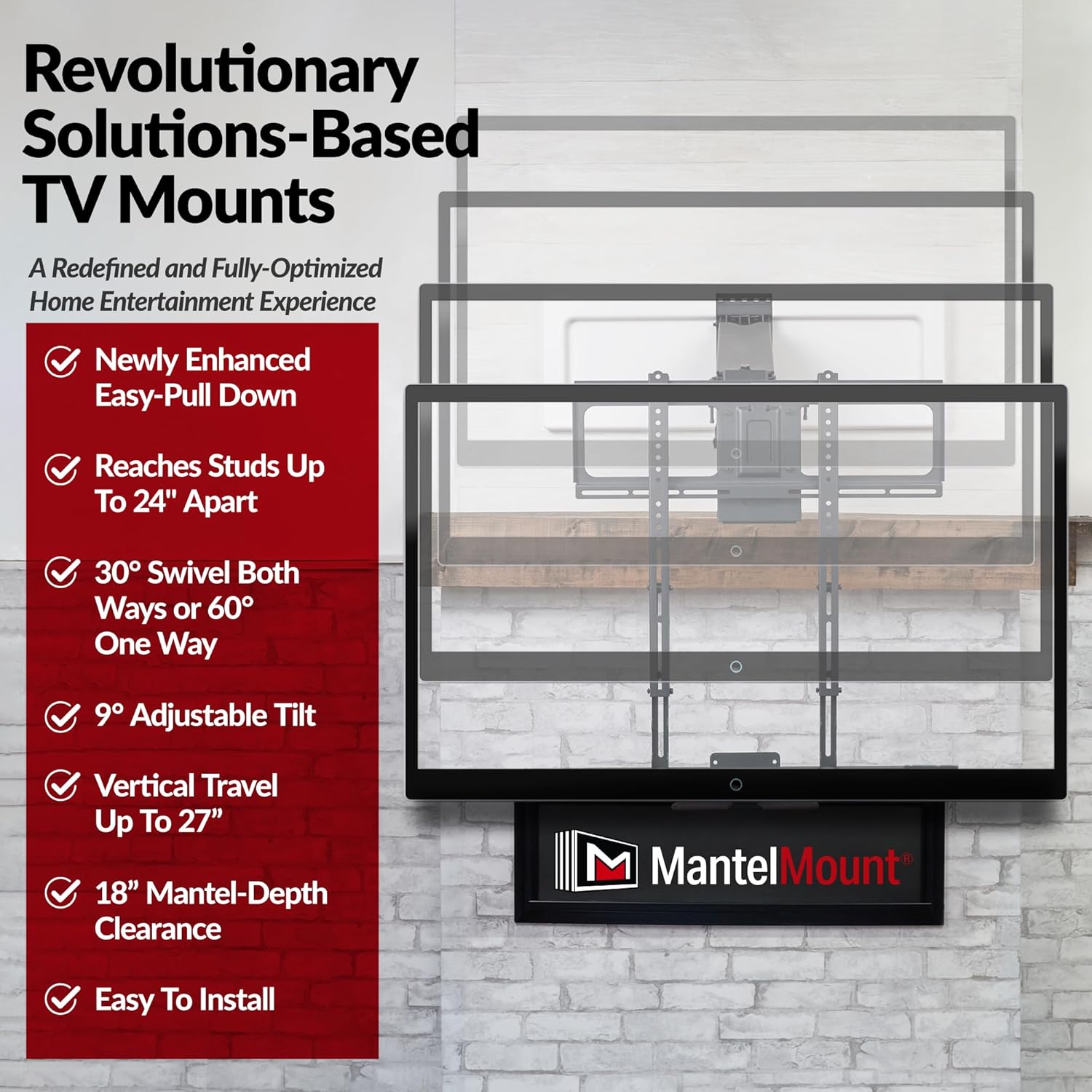 MantelMount MM540 - Above Fireplace Pull Down TV Mount for 40" to 80" Screen TVs to 90 lbs, with Patented auto-straightening, Adjustable Stops, Heat Sensor Handles & Paintable Covers