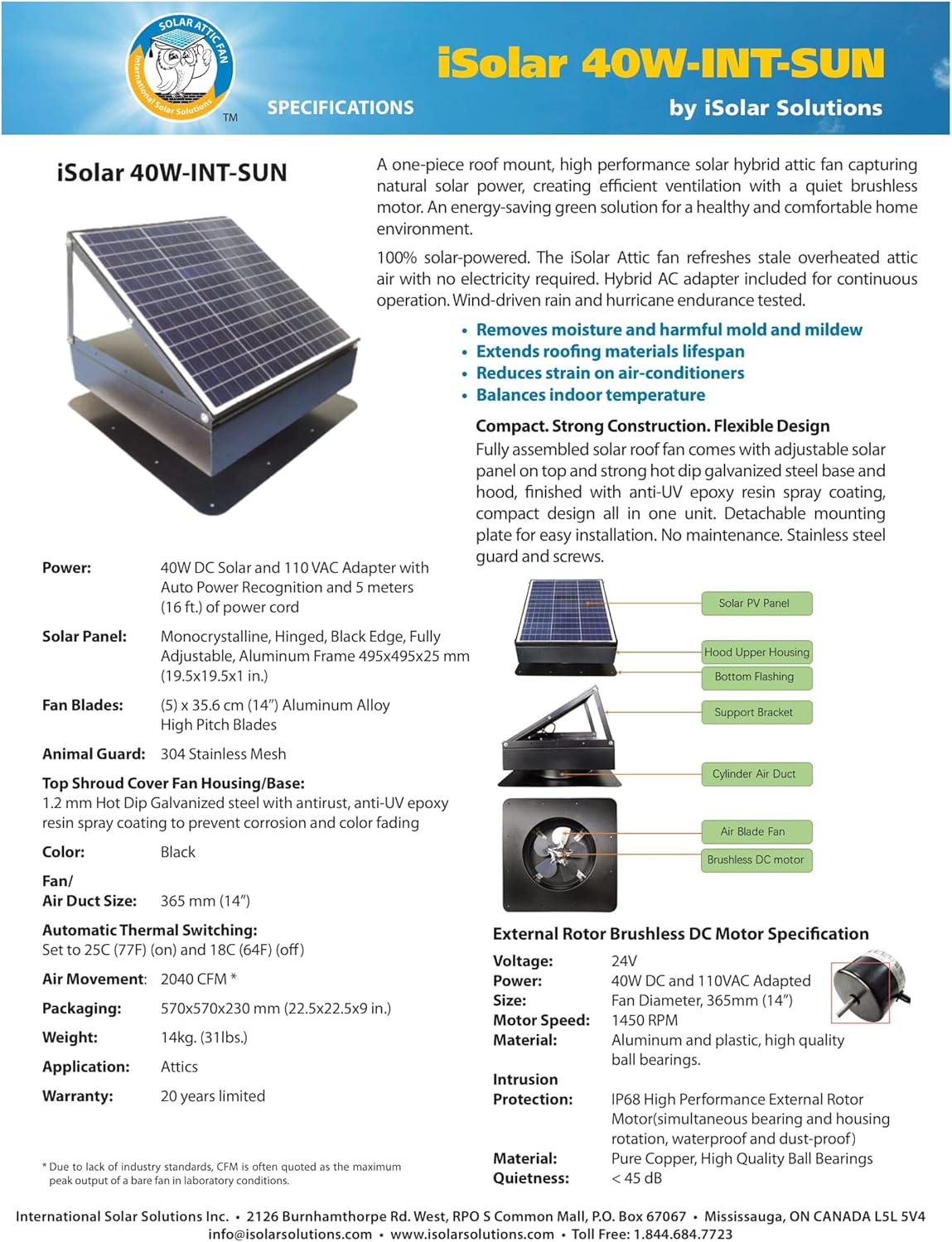 SOLAR ATTIC FAN - iSOLAR 40W-INT-SUN • 100% Solar Powered • 2040 CFM • Prevents Moisture Damage • Keeps Attics Cool • Reduces Energy Costs • Endorsed by HGTV’S Bryan Baeumler