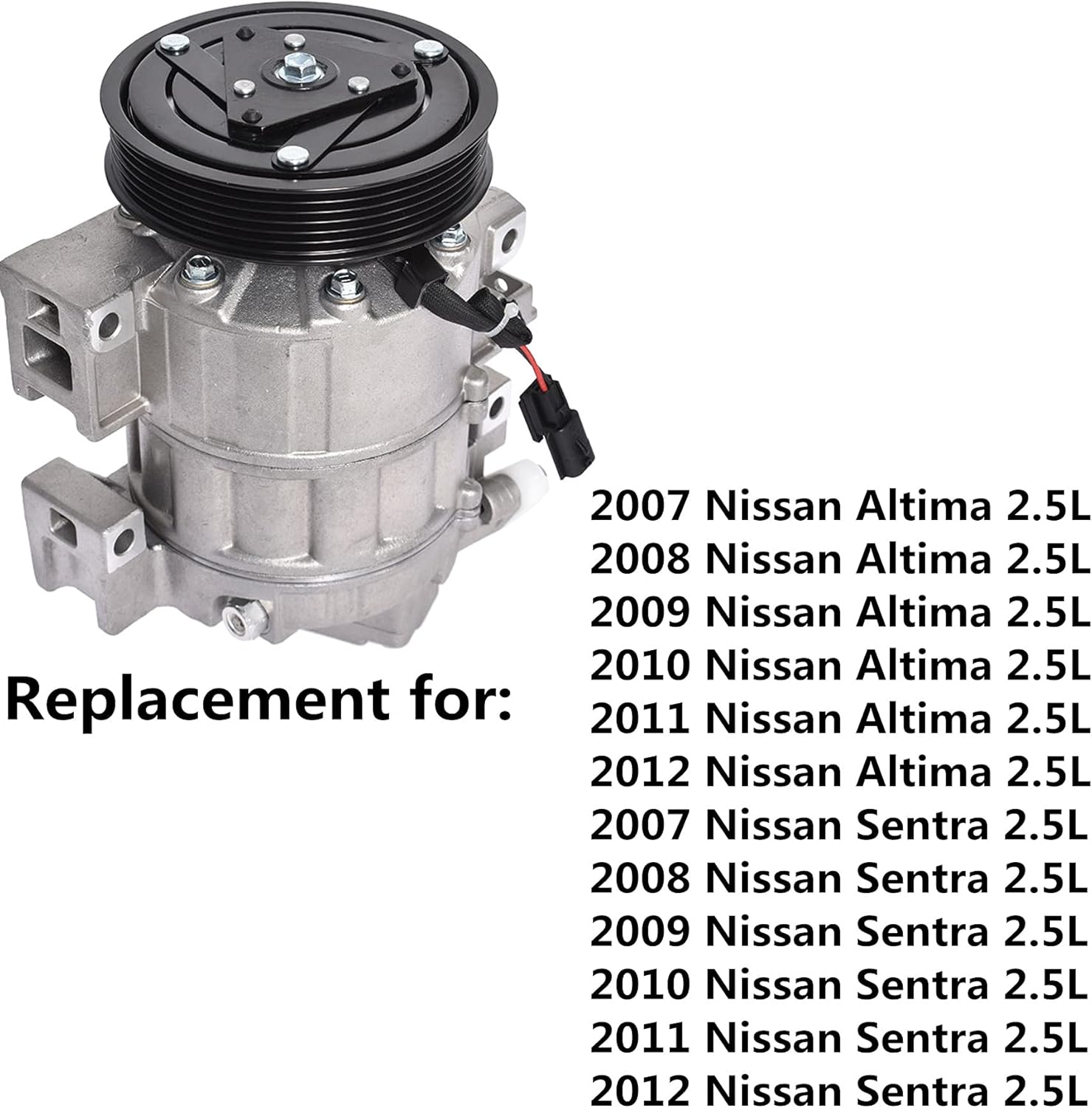 A/C AC Compressor Replacement for 2007-2012 Nissan Altima 2007-2012 Nissan Sentra 2.5L CO 10886C 92600JA00A